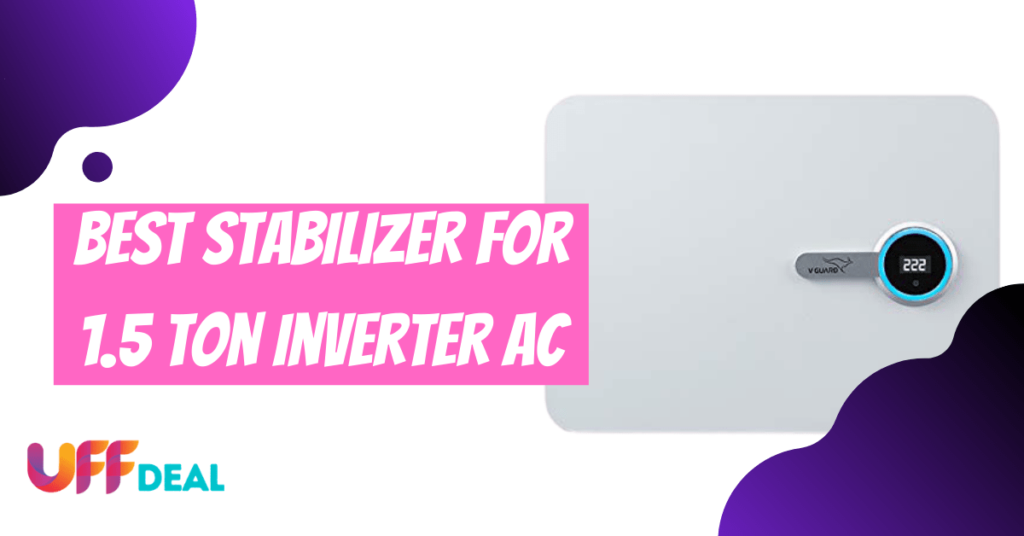 best stabilizer for 1.5 ton inverter ac in india