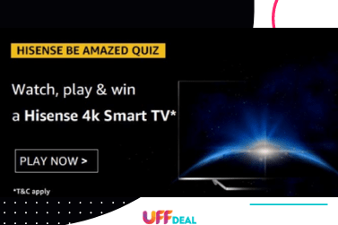 Amazon Hisense BE Amazed Quiz Answers | Win Hisense 4K Smart TV