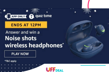 Amazon Quiz Answers 1 August 2020 |  Play and Win Noise Shots Wireless Headphones