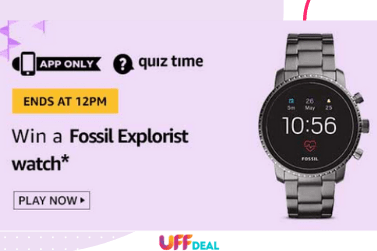 Amazon Quiz Answers 25 August 2020 | Play and Win Fossil Explorist Watch