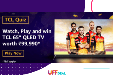Amazon TCL Quiz Answers | Win TCL 65 Inch QLED TV