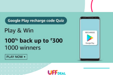 Amazon Google Play Recharge Code Quiz Answers | Win 100% back upto Rs. 300