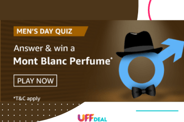 Amazon Men’s Day Quiz Answers | Answer & Win Mont Blanc Perfume