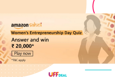 Amazon Saheli Women’s Entrepreneurship Day Quiz Answers | Win ₹20000