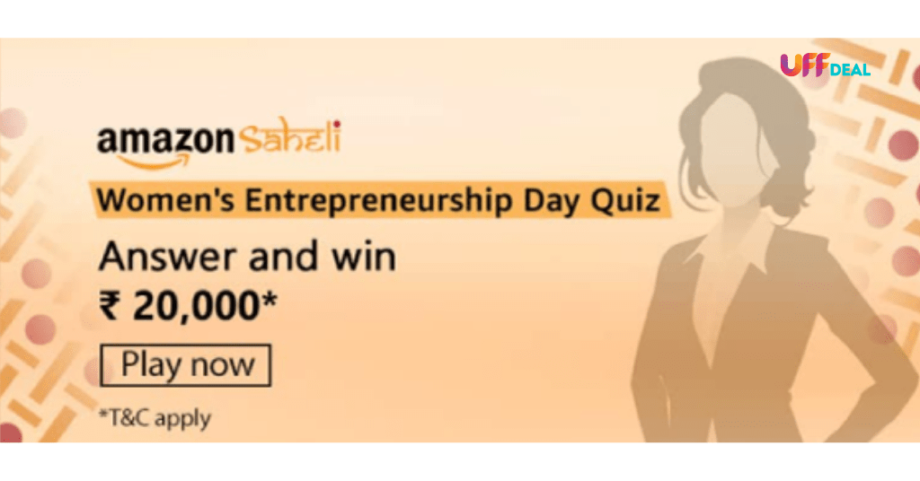 Amazon Saheli Women's Entrepreneurship Day Quiz Answers Win ₹20000