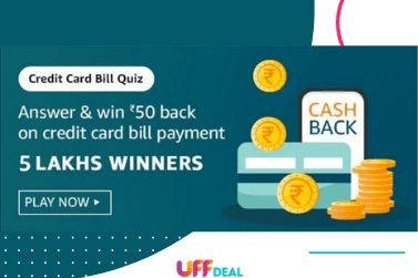 Amazon Credit Card Bill Quiz Answers | Win ₹50 Cashback [5 Lakh Winners]