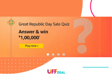 Amazon Great Republic Day Sale Quiz Answers | Play & Win ₹1,00,000 Pay Balance