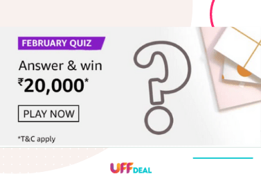 Amazon February Quiz Answers | Answer & Win ₹20000 Pay Balance