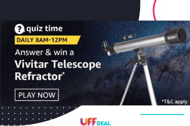 Amazon Quiz Answers 9 February 2021 | Answer and Win Vivitar Telescope Refractor