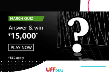 Amazon March Quiz Answers | Answer & Win ₹15,000 (6 Winner)