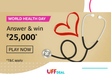 Amazon World Health Day Quiz Answers | Answer & Win ₹25,000 [2 Winner]